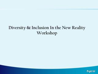 Diversity &amp; Inclusion In the New Reality Workshop