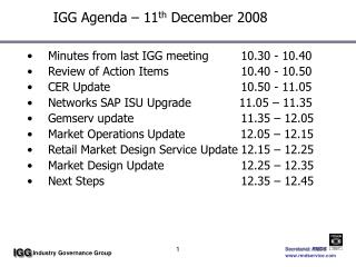 IGG Agenda – 11 th December 2008