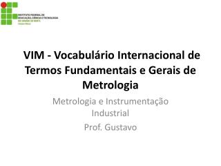 VIM - Vocabulário Internacional de Termos Fundamentais e Gerais de Metrologia
