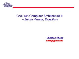 Csci 136 Computer Architecture II – Branch Hazards, Exceptions