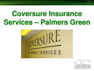 Coversure Insurance Services – Palmers Green