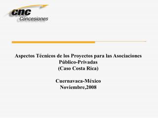 Aspectos Técnicos de los Proyectos para las Asociaciones Público-Privadas (Caso Costa Rica)