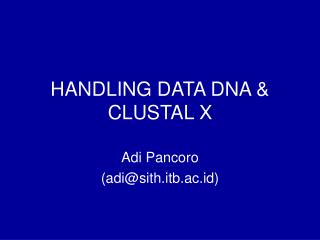HANDLING DATA DNA &amp; CLUSTAL X