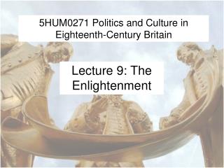 5HUM0271 Politics and Culture in Eighteenth-Century Britain