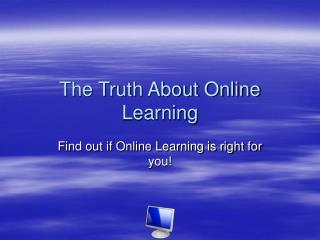 The Truth About Online Learning