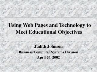 Using Web Pages and Technology to Meet Educational Objectives