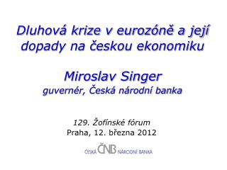 Dluhová krize v eurozóně a její dopady na českou ekonomiku