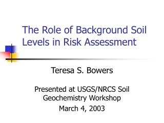 The Role of Background Soil Levels in Risk Assessment