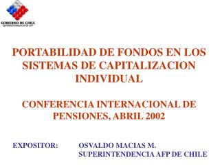EXPOSITOR: 	OSVALDO MACIAS M. 			SUPERINTENDENCIA AFP DE CHILE