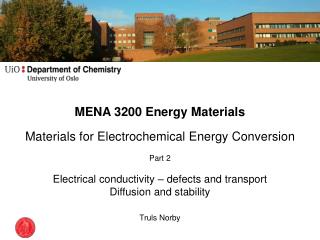 MENA 3200 Energy Materials Materials for Electrochemical Energy Conversion Part 2