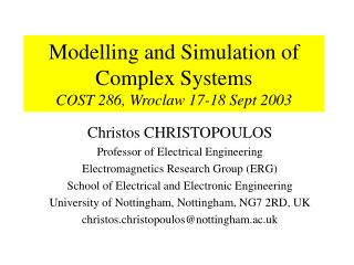 Modelling and Simulation of Complex Systems COST 286, Wroclaw 17-18 Sept 2003