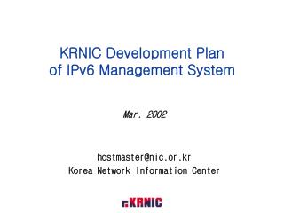 KRNIC Development Plan of IPv6 Management System