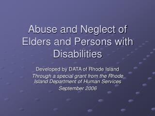 Abuse and Neglect of Elders and Persons with Disabilities