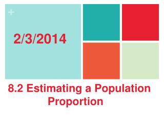 8.2 Estimating a Population Proportion