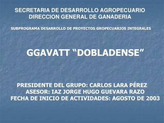 SECRETARIA DE DESARROLLO AGROPECUARIO DIRECCION GENERAL DE GANADERIA