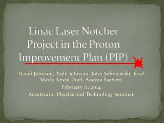 Linac Laser Notcher Project in the Proton Improvement Plan (PIP)