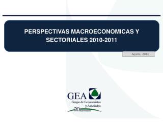PERSPECTIVAS MACROECONOMICAS Y SECTORIALES 2010-2011