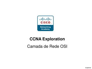 CCNA Exploration Camada de Rede OSI