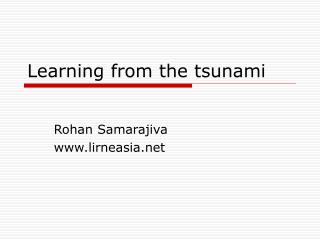 Learning from the tsunami