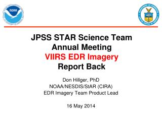 JPSS STAR Science Team Annual Meeting VIIRS EDR Imagery Report Back