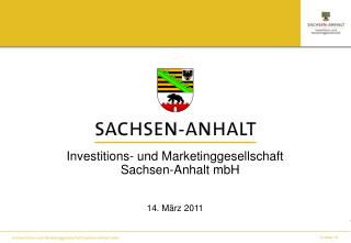 Investitions- und Marketinggesellschaft Sachsen-Anhalt mbH 14. März 2011