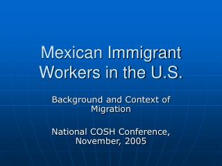 Mexican Immigrant Workers in the U.S.