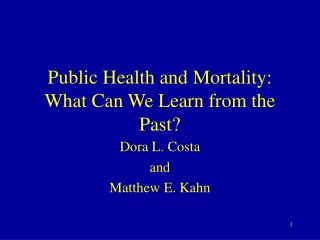 Public Health and Mortality: What Can We Learn from the Past?