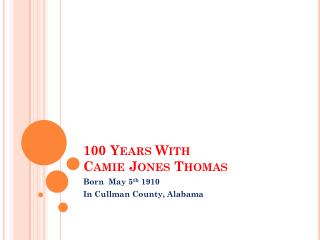 100 Years With Camie Jones Thomas