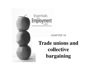 CHAPTER 18 Trade unions and collective bargaining