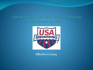 USA Swimming - New Club Insurance Program September 17, 2014