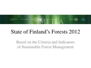 State of Finland’s Forests 2012