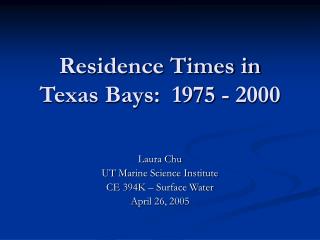 Residence Times in Texas Bays: 1975 - 2000