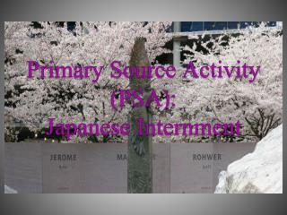 Primary Source Activity (PSA): Japanese Internment
