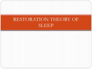 RESTORATION THEORY OF SLEEP