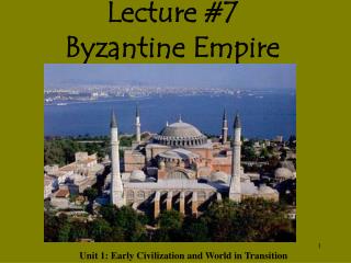 Lecture #7 Byzantine Empire