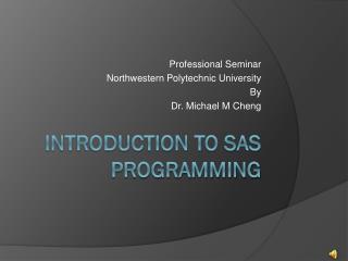 Introduction to SAS Programming