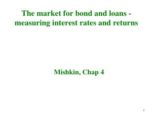 The market for bond and loans - measuring interest rates and returns
