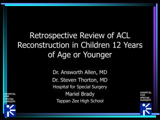 Retrospective Review of ACL Reconstruction in Children 12 Years of Age or Younger