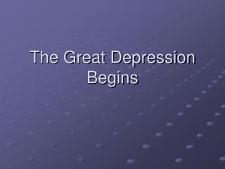 The Great Depression Begins