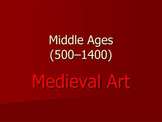 Middle Ages (500–1400)