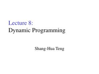 Lecture 8: Dynamic Programming