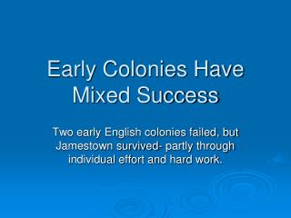 Early Colonies Have Mixed Success