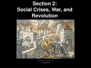 Section 2: Social Crises, War, and Revolution