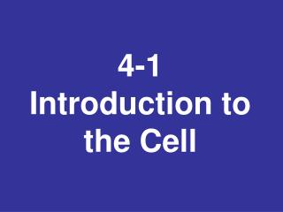 4-1 Introduction to the Cell