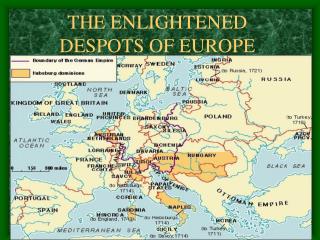 THE ENLIGHTENED DESPOTS OF EUROPE