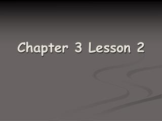 Chapter 3 Lesson 2