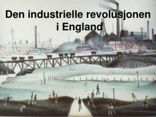 Den industrielle revolusjonen i England