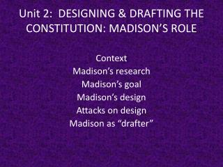 Unit 2: DESIGNING &amp; DRAFTING THE CONSTITUTION: MADISON’S ROLE