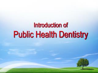 PPT - Introduction To Public Health Dentistry PowerPoint Presentation ...