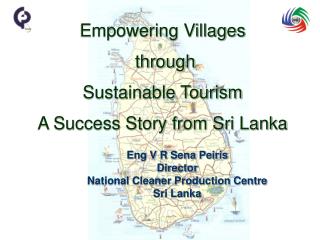 Eng V R Sena Peiris Director National Cleaner Production Centre Sri Lanka